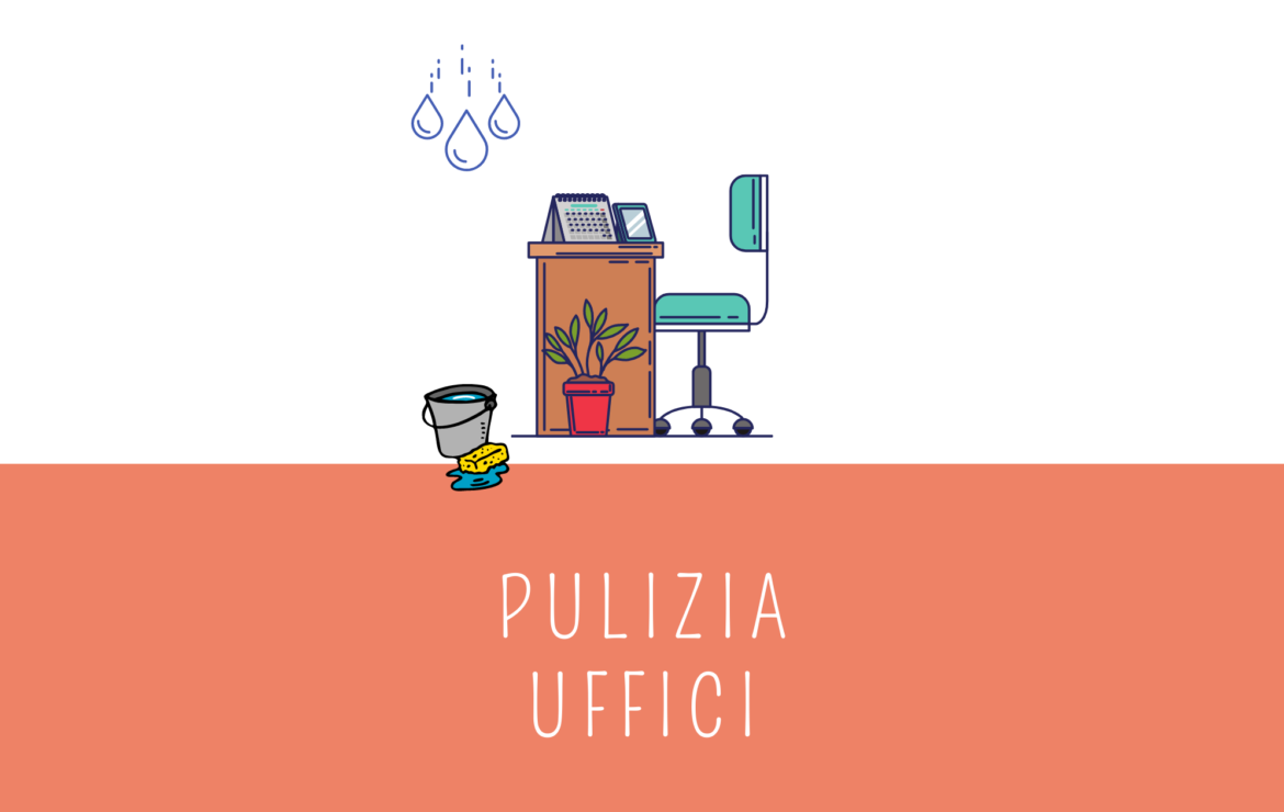 Pulizia degli uffici: igiene e professionalità le parole d’ordine