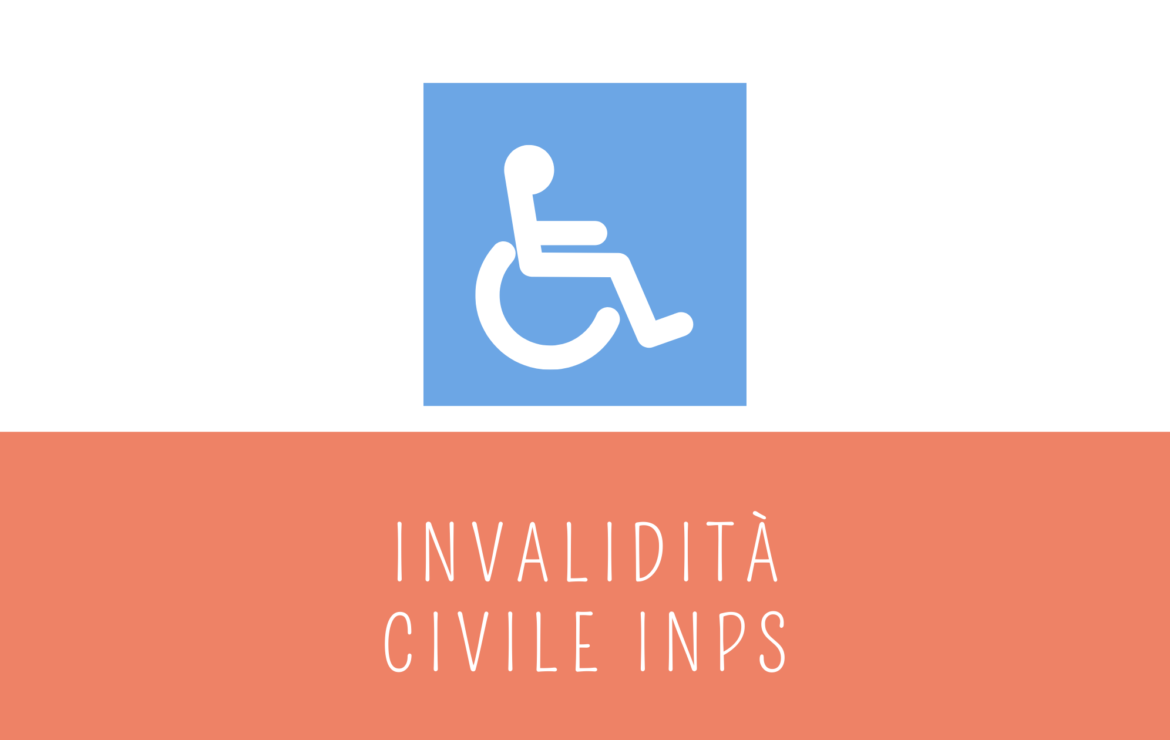 Invalidità civile INPS: a chi spetta e come richiederla