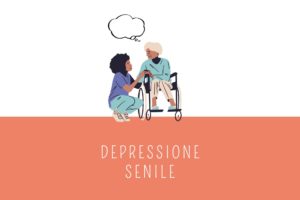 Depressione senile: definizione, sintomi e cure