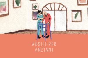 Ausili per anziani: quali sono, a cosa servono e come richiederli
