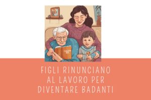 Figli con Lavoro e Genitori Anziani: Scelte Difficili e Conseguenze