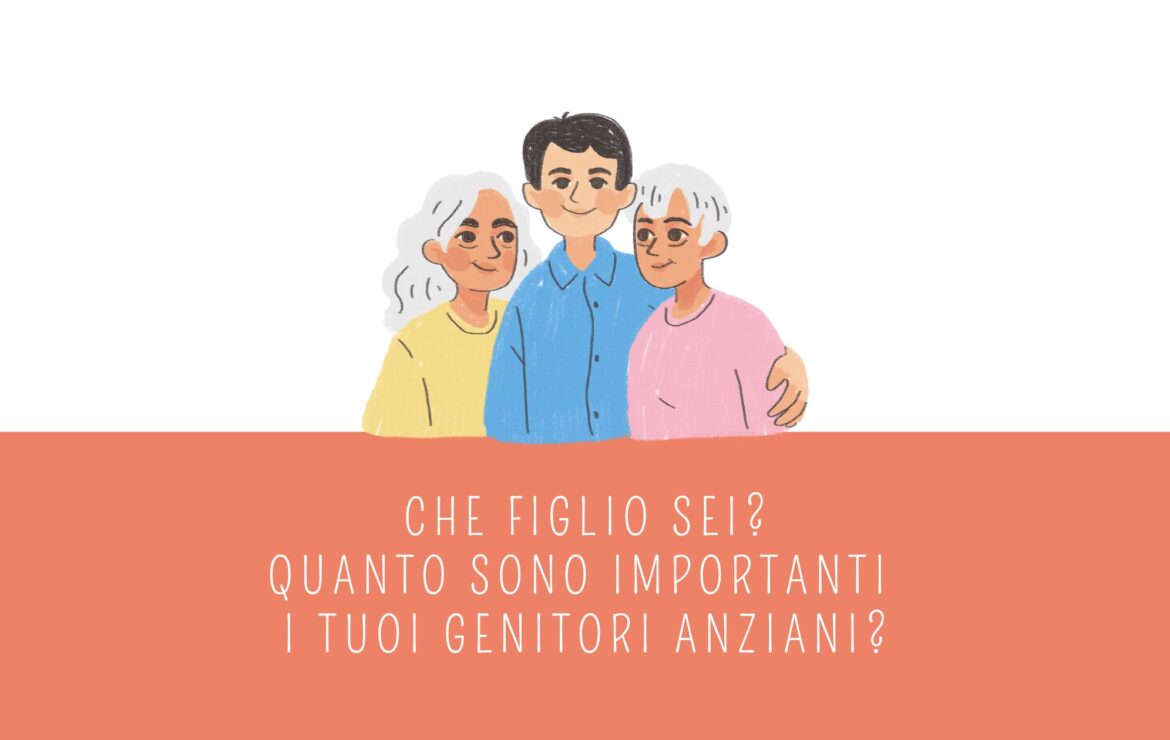 Figlio di Genitori Anziani: Il Ruolo di Cura e Responsabilità