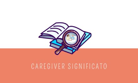 Caregiver significato: analisi della semantica