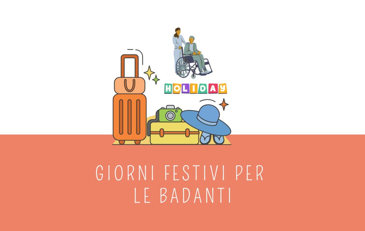 Quali sono i giorni festivi per le badanti: guida completa