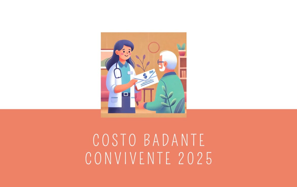 Costo Badante Convivente 2025: Guida Completa