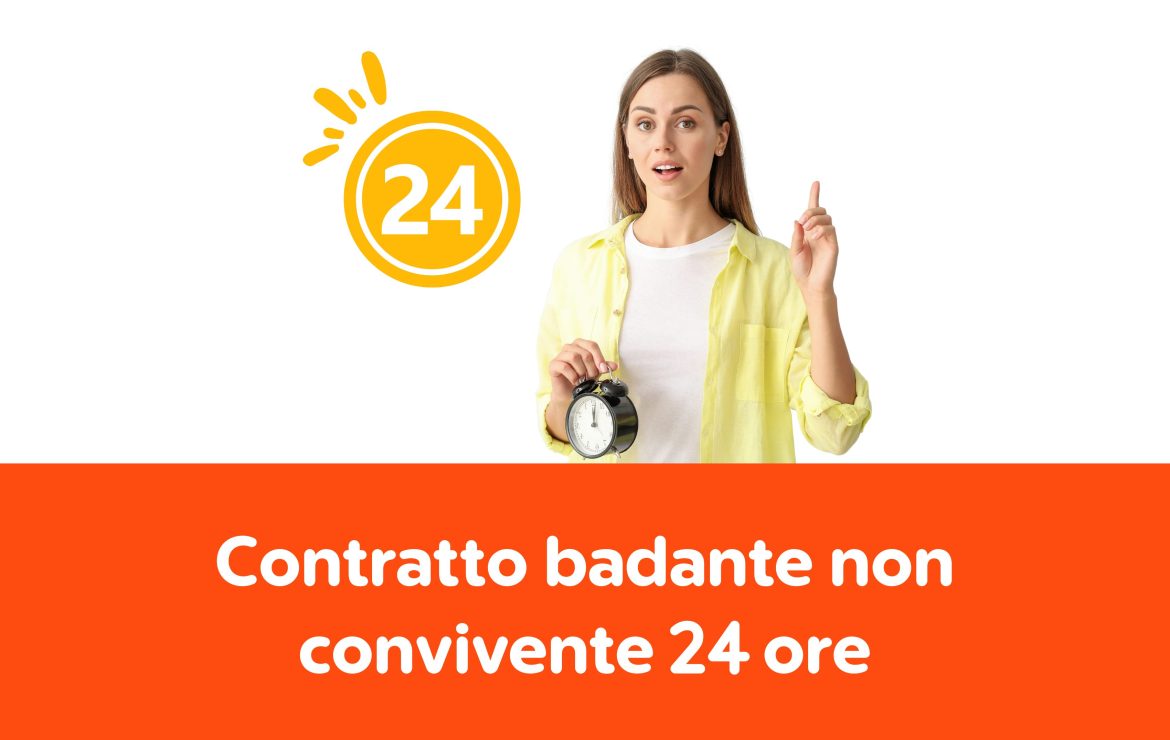 Contratto badante non convivente 24 ore (CS): come funziona e quanto costa