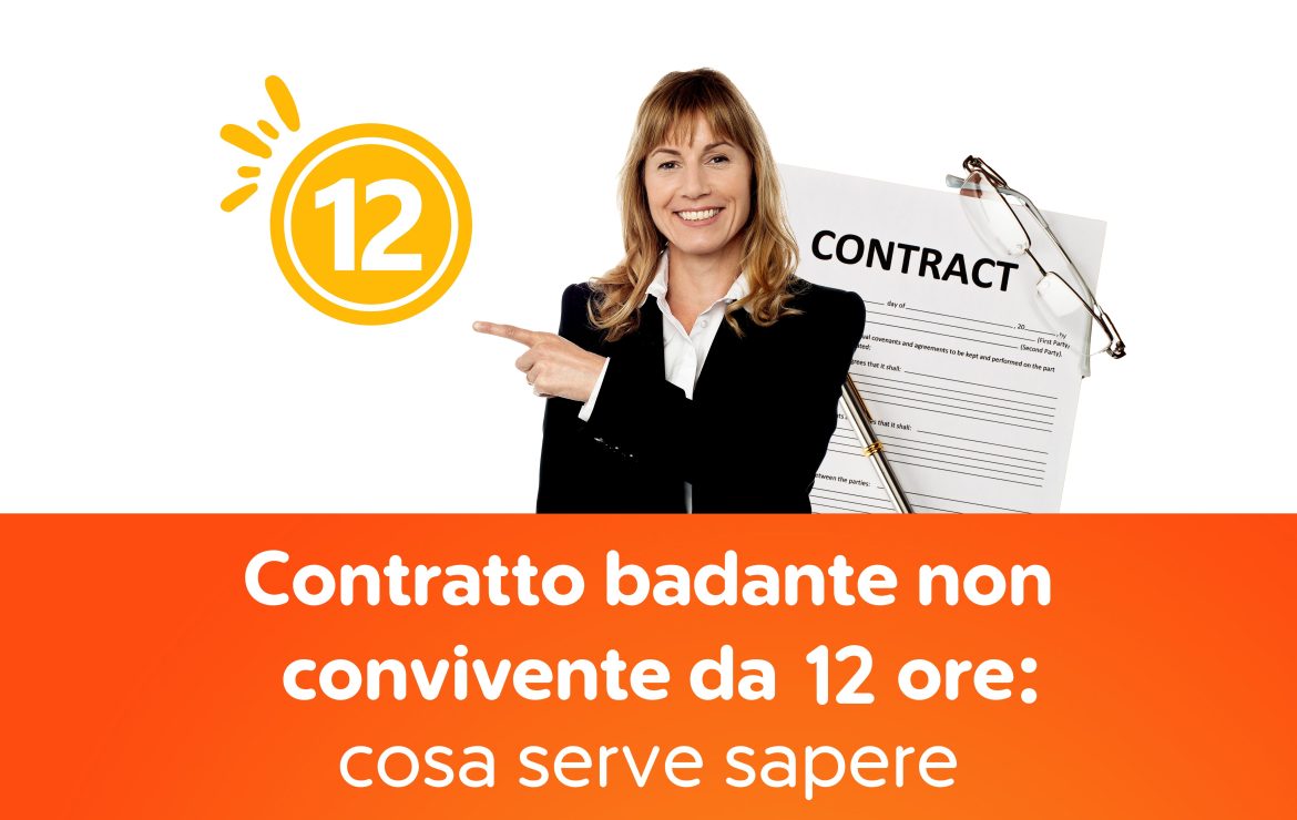Contratto badante non convivente da 12 ore (CS): cosa serve sapere 