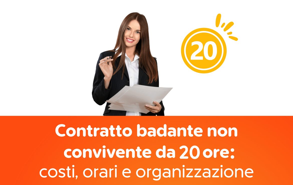 Contratto badante non convivente da 20 ore (CS): costi, orari e organizzazione
