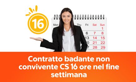 Contratto badante non convivente CS 16 ore nel fine settimana (sabato e domenica)