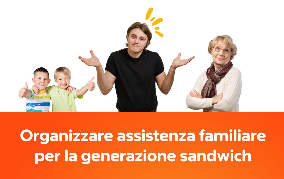 Organizzare assistenza familiare nella generazione sandwich