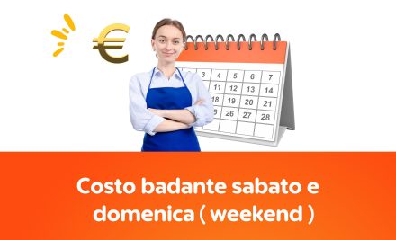 Costo badante sabato e domenica (weekend)