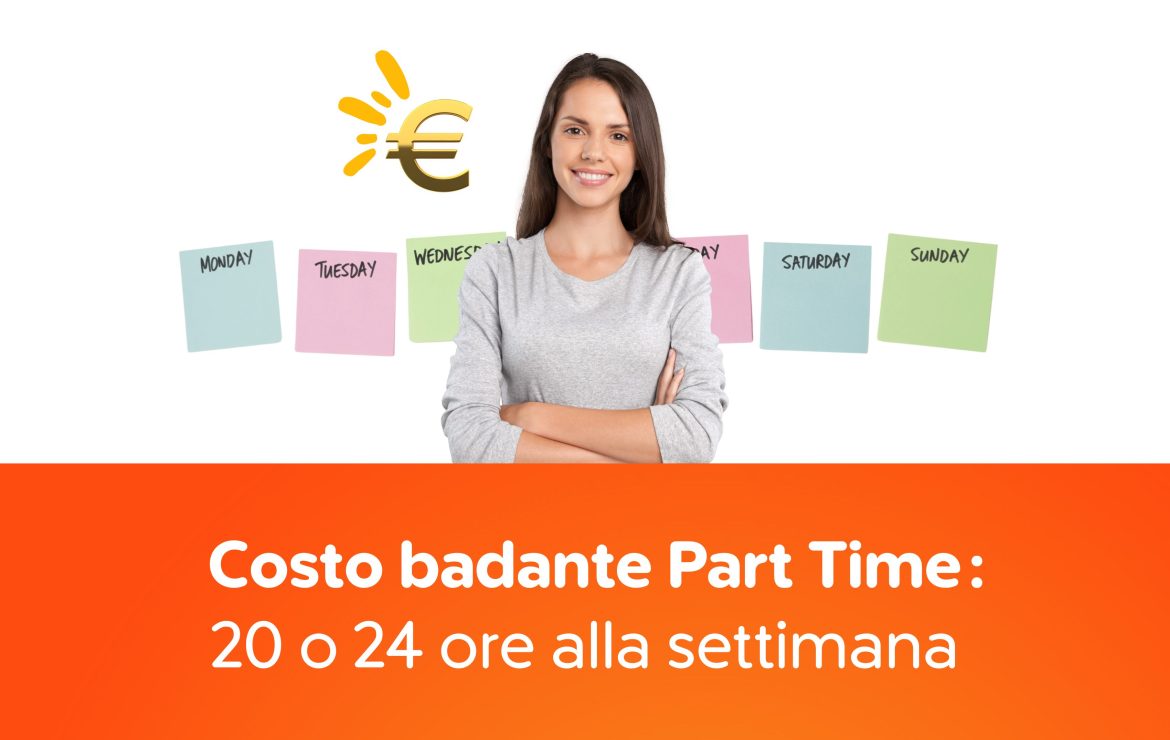 Costo badante Part Time: 20 o 24 ore alla settimana