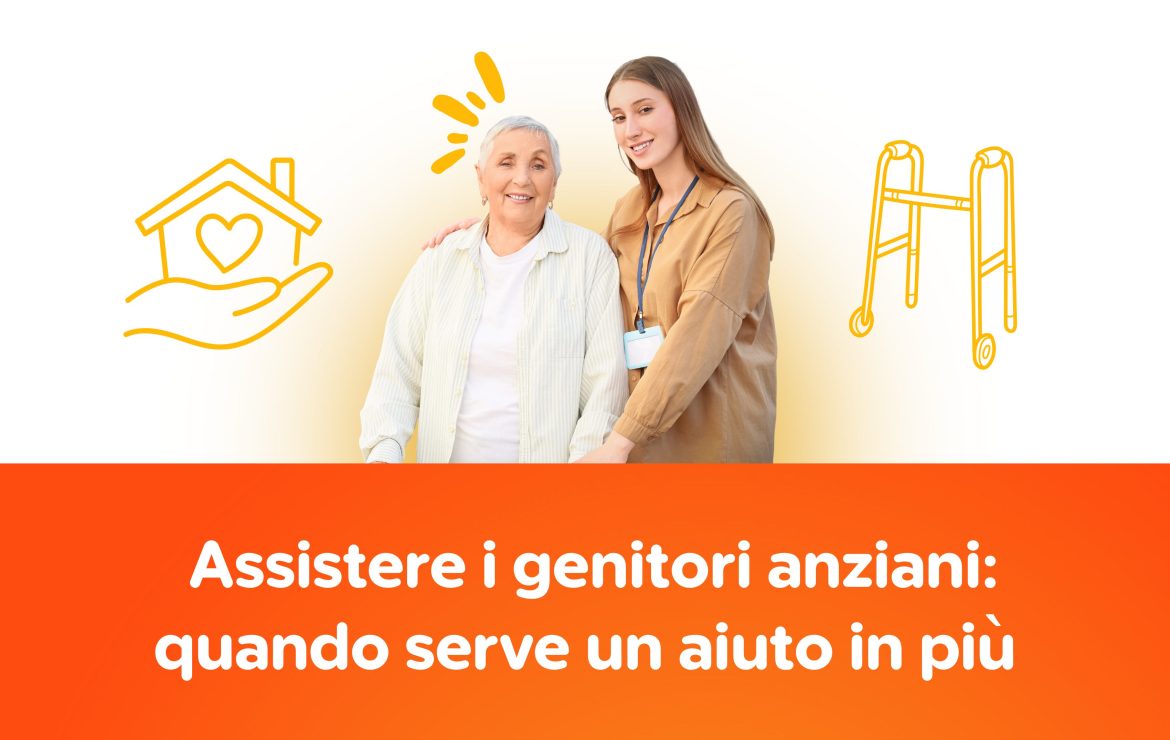 Assistere i genitori anziani: quando serve un aiuto in più