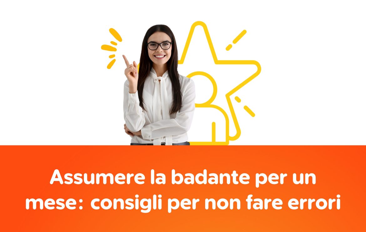 Assumere la badante per un mese: consigli per non fare errori