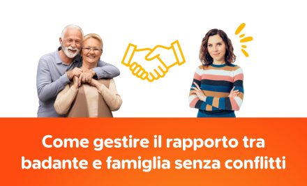 Come gestire il rapporto tra badante e famiglia senza conflitti