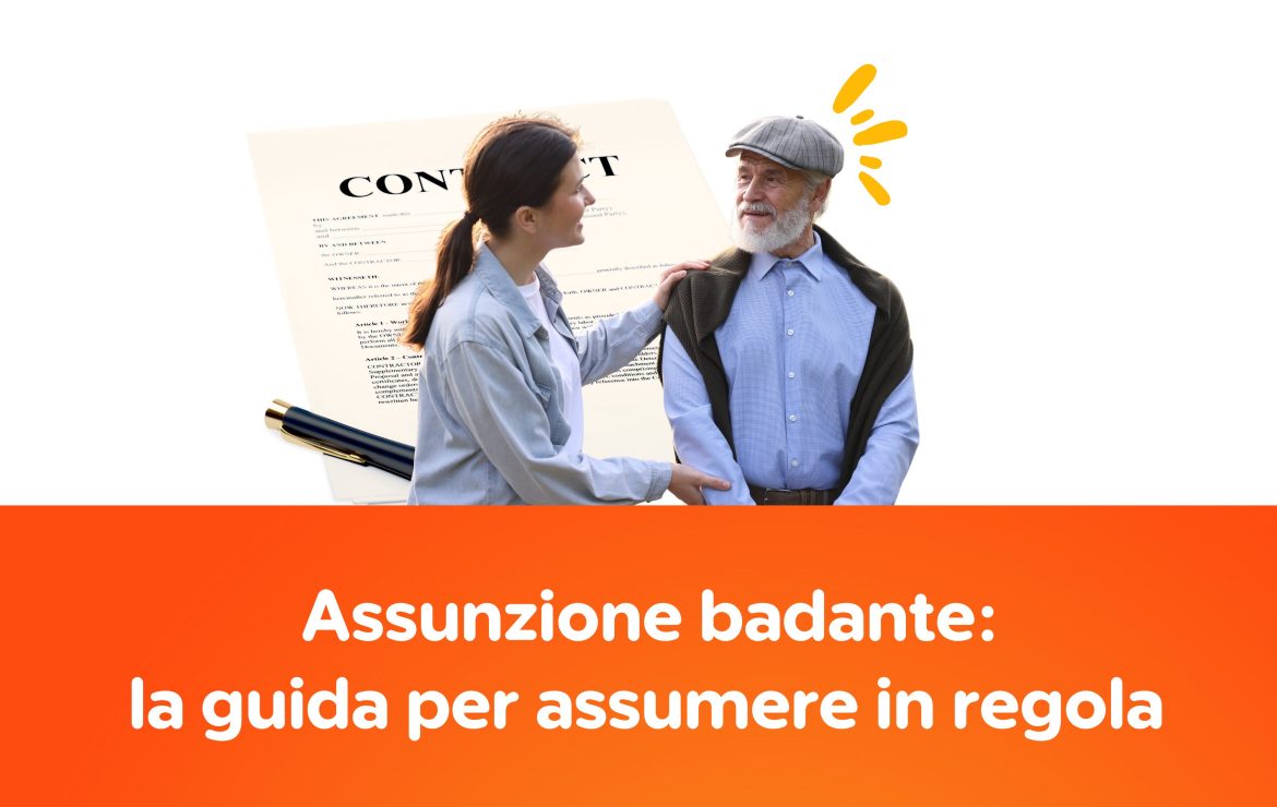 Assunzione badante: la guida per assumere in regola