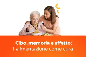 Cibo, memoria e affetto: l’alimentazione come cura