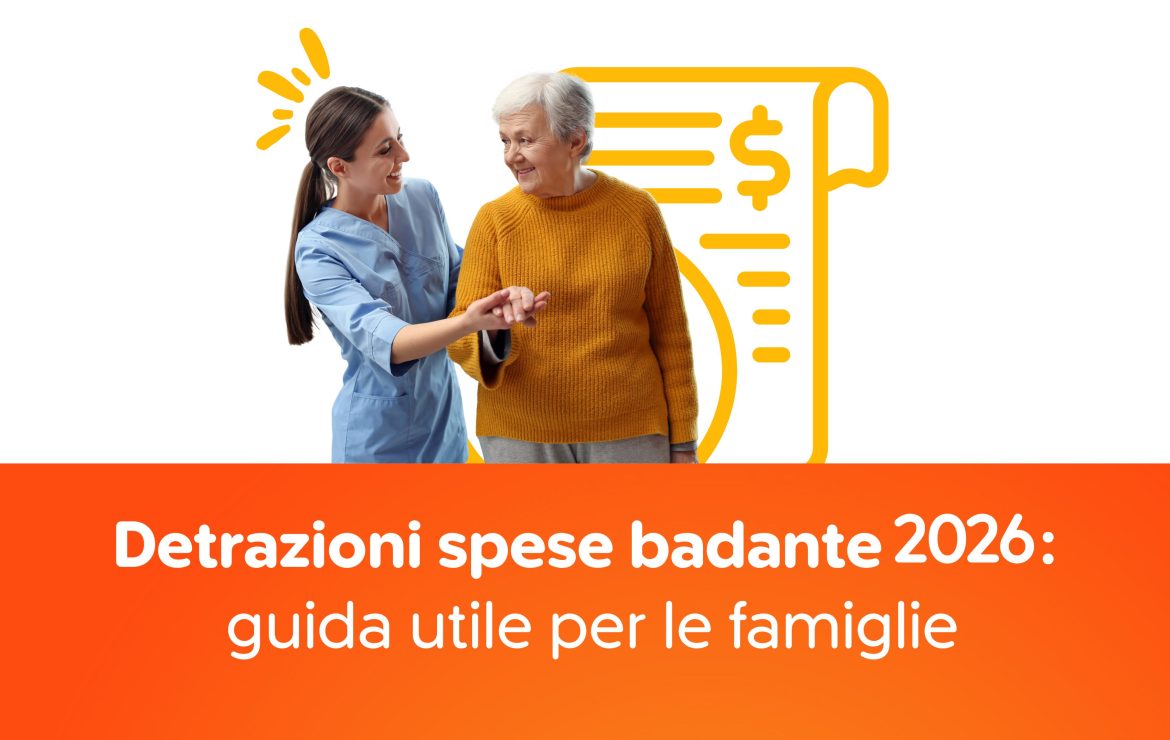 Detrazioni spese badante 2026: guida utile per le famiglie