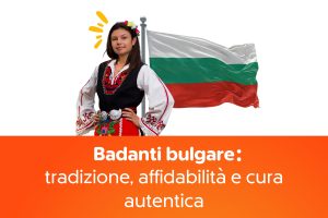Badanti bulgare: tradizione, affidabilità e cura autentica