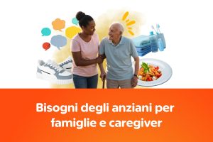 Bisogni degli anziani per famiglie e caregiver