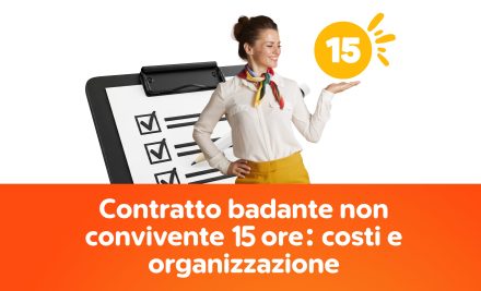 Contratto badante non convivente 15 ore: costi e organizzazione