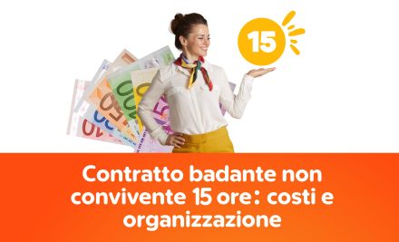 Contratto badante non convivente 15 ore: costi e organizzazione
