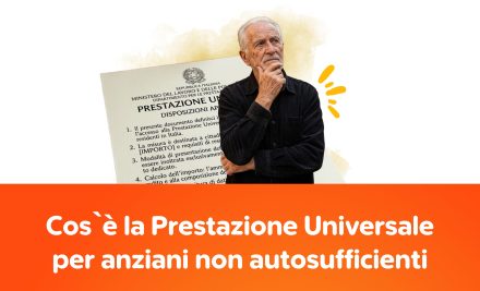 Cos’è la Prestazione Universale per anziani non autosufficienti