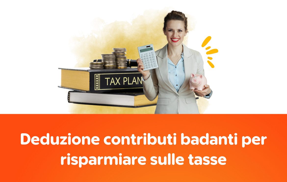 Deduzione contributi badanti per risparmiare sulle tasse