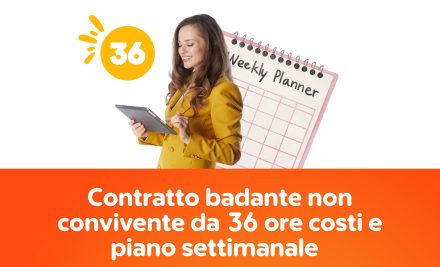 Contratto badante non convivente da 36 ore costi e piano settimanale  