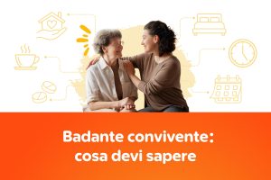 Badante convivente: cosa devi sapere