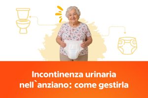 Incontinenza urinaria nell’anziano: come gestirla